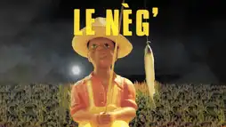 Watch and Download Le nèg' 1