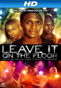 Watch and Download Leave It on the Floor 4