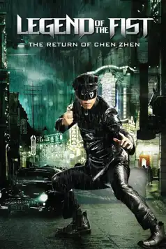 Watch and Download Legend of the Fist: The Return of Chen Zhen