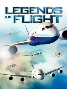 Watch and Download Legends of Flight 2