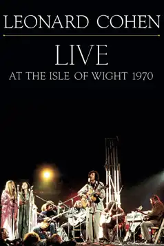 Watch and Download Leonard Cohen: Live at the Isle of Wight 1970