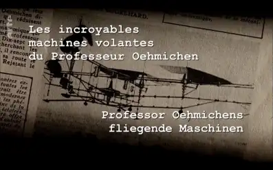 Watch and Download Les Incroyables machines volantes du professeur Oehmichen 2