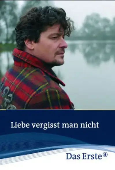 Watch and Download Liebe vergisst man nicht 1