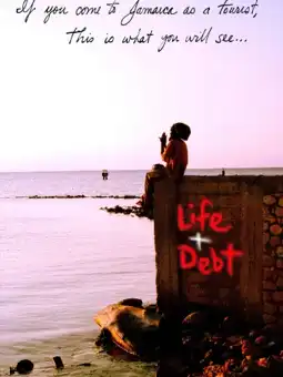 Watch and Download Life and Debt 1