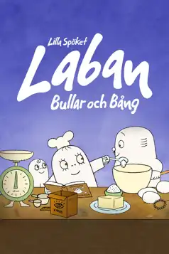 Watch and Download Lilla Spöket Laban: Bullar och Bång