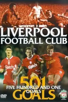 Watch and Download Liverpool FC: 501 Goals