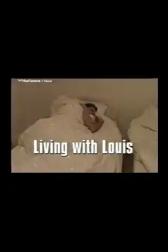 Watch and Download Living with Louis