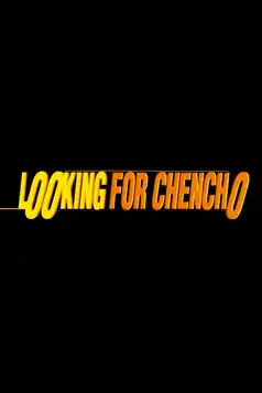 Watch and Download Looking for Chencho