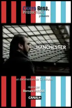 Watch and Download Looking for Manchester