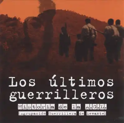 Watch and Download Los últimos guerrilleros - Historia de la A.G.I. (Agrupación guerrillera de Levante) 2