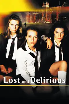 Watch and Download Lost and Delirious