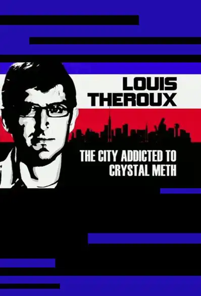 Watch and Download Louis Theroux: The City Addicted to Crystal Meth 2