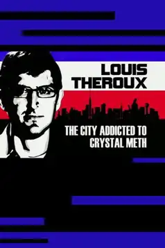 Watch and Download Louis Theroux: The City Addicted to Crystal Meth