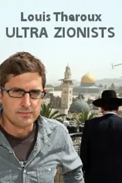 Watch and Download Louis Theroux: The Ultra Zionists