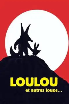 Watch and Download Loulou et autres loups…