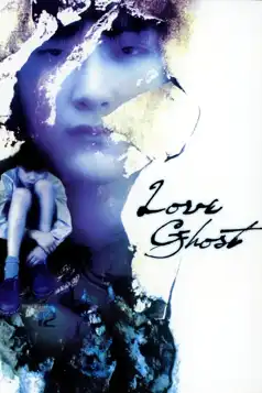 Watch and Download Love Ghost