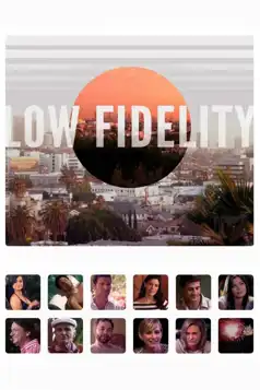 Watch and Download Low Fidelity