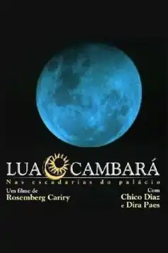 Watch and Download Lua Cambará – Nas Escadarias do Palácio