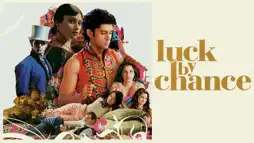 Watch and Download Luck by Chance 2