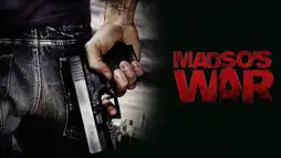 Watch and Download Madso's War 3