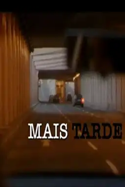 Watch and Download Mais Tarde 3