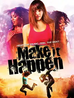 Watch and Download Make It Happen 2