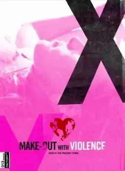 Watch and Download Make-Out with Violence 2