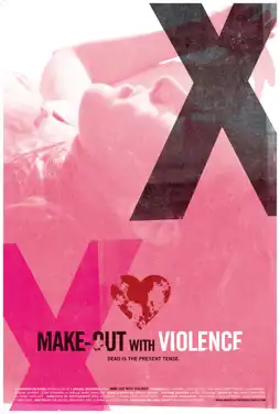 Watch and Download Make-Out with Violence 8