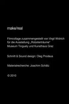 Watch and Download Make/Real