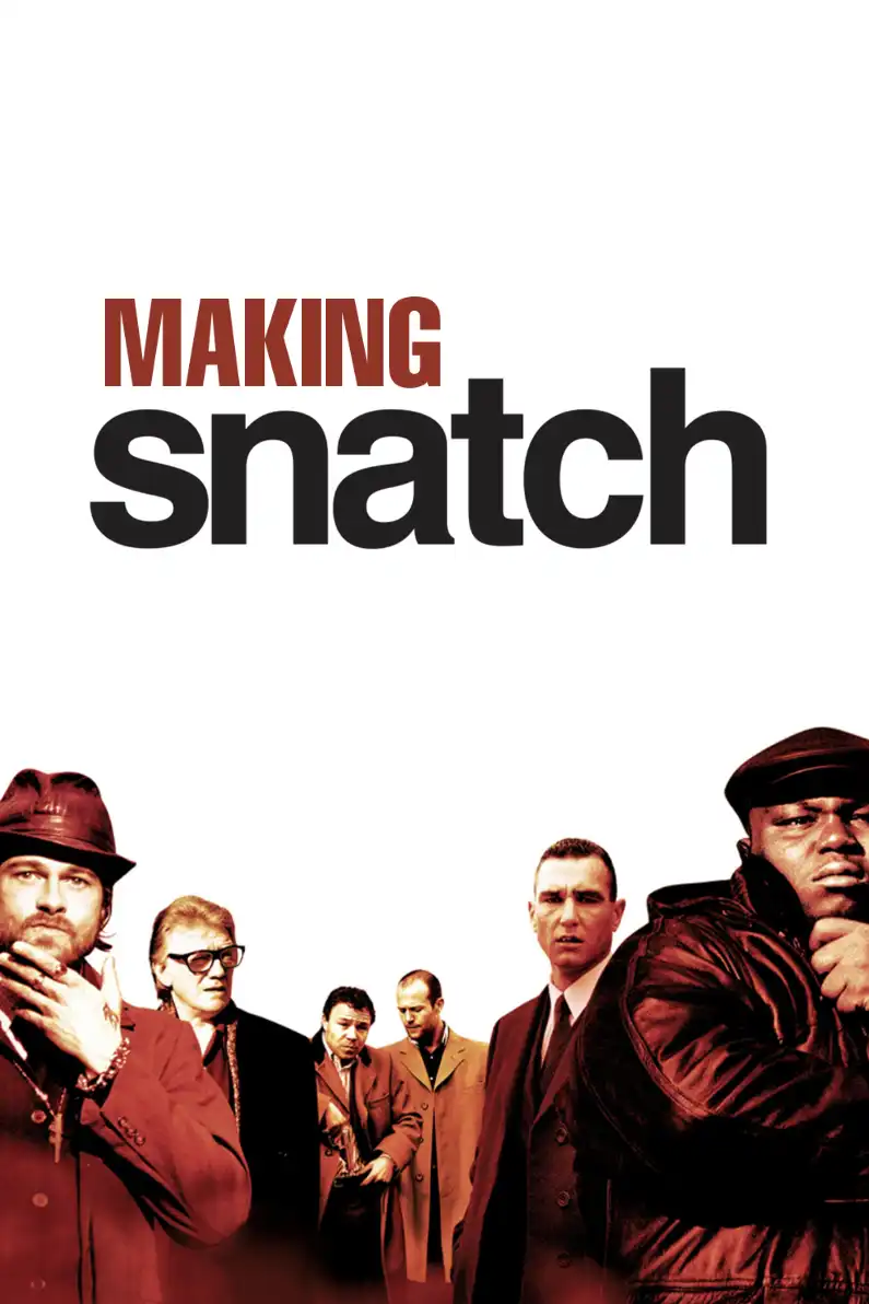 Watch and Download Making 'Snatch' 1