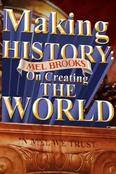 Watch and Download Making History: Mel Brooks on Creating the World