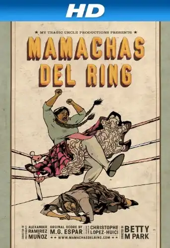 Watch and Download Mamachas of the Ring 1