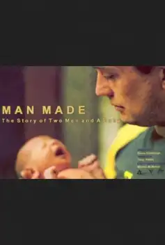 Watch and Download Man Made: The Story of Two Men and a Baby