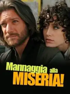 Watch and Download Mannaggia alla miseria!