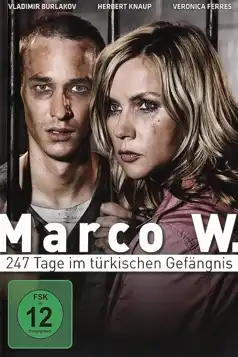 Watch and Download Marco W. – 247 Tage im türkischen Gefängnis