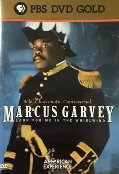 Watch and Download Marcus Garvey: Look for Me in the Whirlwind