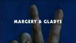 Watch and Download Margery and Gladys 12