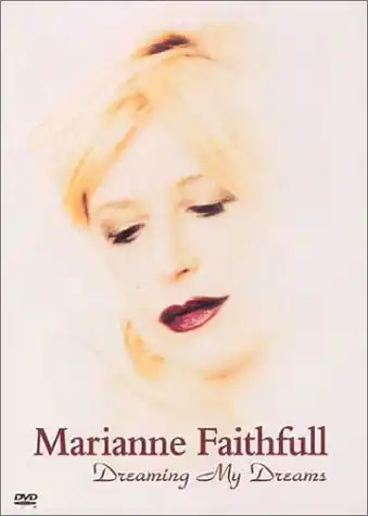 Watch and Download Marianne Faithfull: Dreaming My Dreams 1