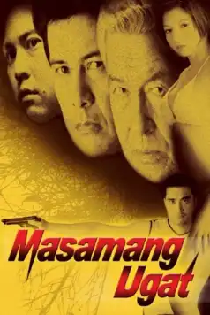 Watch and Download Masamang Ugat