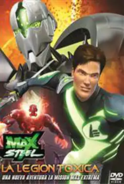 Watch and Download Max Steel vs The Toxic Legion 2