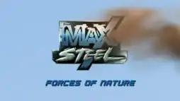 Watch and Download Max Steel: Forces of Nature 1