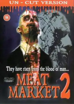 Watch and Download Meat Market 2 2