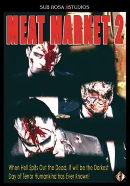 Watch and Download Meat Market 2 3