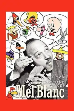 Watch and Download Mel Blanc: The Man of a Thousand Voices