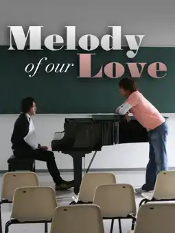 Watch and Download Melody of Our Love 2