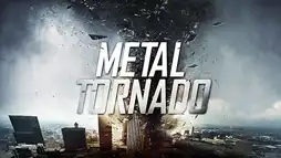 Watch and Download Metal Tornado 2