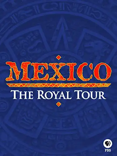 Watch and Download Mexico: The Royal Tour 1