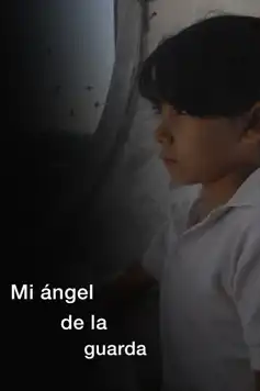 Watch and Download Mi ángel de la guarda