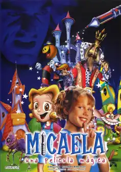 Watch and Download Micaela, una película mágica