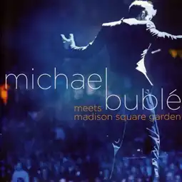 Watch and Download Michael Bublé Meets Madison Square Garden 4